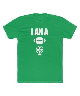 I Am A Football Fan Tee